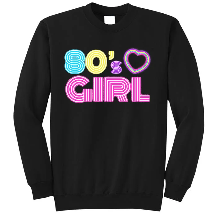 Cool 80s Girl For Women Mom 1980S Birthday Tall Sweatshirt