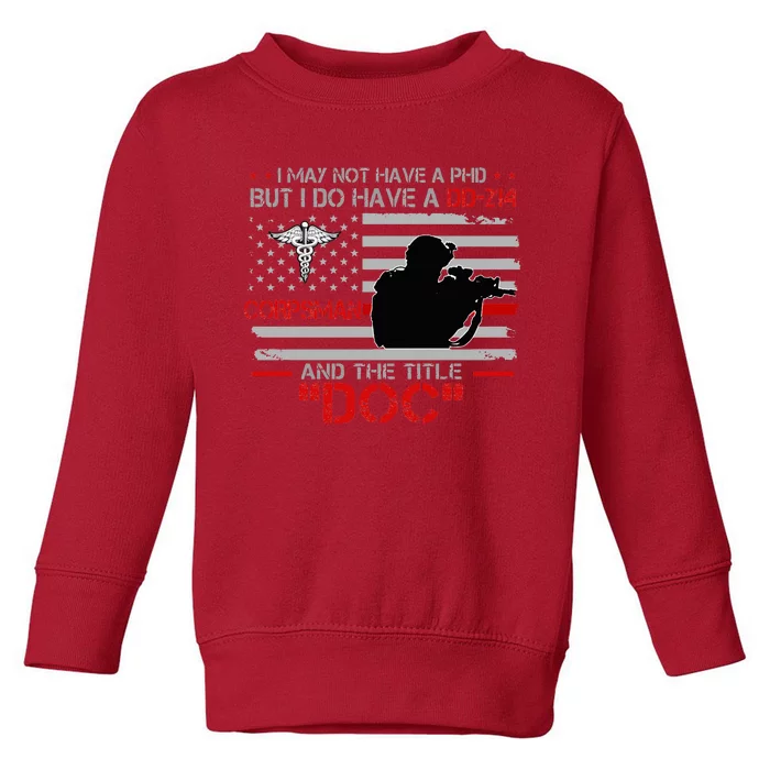 Corpsman 8404 Title Doc DD214 Gift For Corpsman Veteran Toddler Sweatshirt