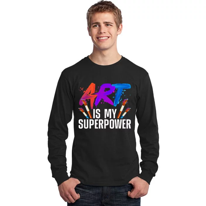 Cool Art Art Teacher Artist Painter Superpower Tall Long Sleeve T-Shirt