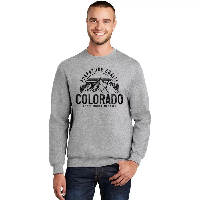 Colorado Adventure Awaits Hiking Rocky Mountains State Tall Sweatshirt