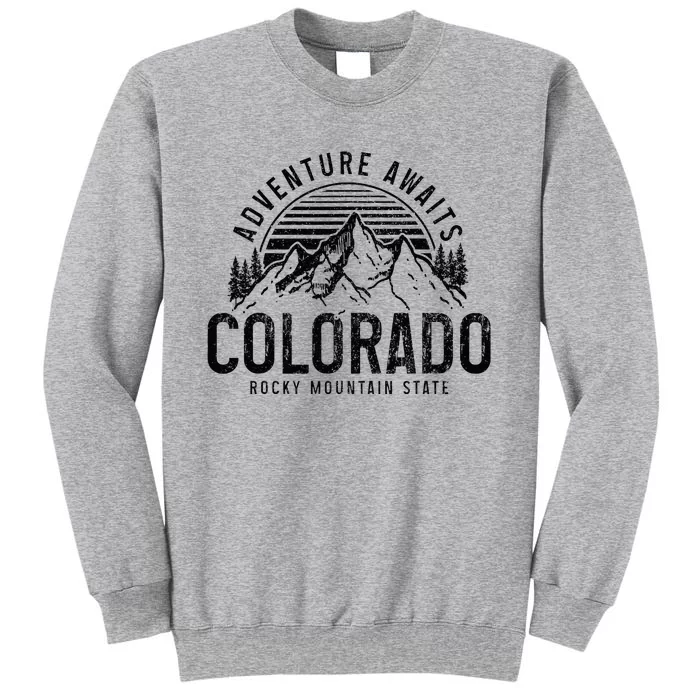 Colorado Adventure Awaits Hiking Rocky Mountains State Tall Sweatshirt