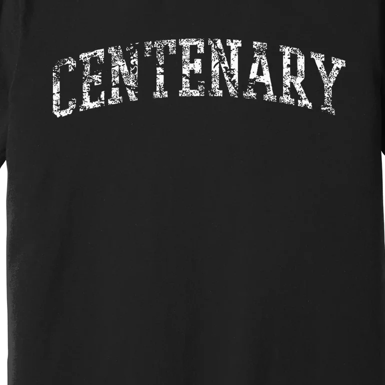 Centenary Athletic Arch College University Alumni Premium T-Shirt