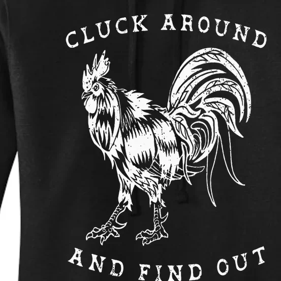 Cluck Around And Find Out Funny Chicken Adult Humor Women's Pullover Hoodie