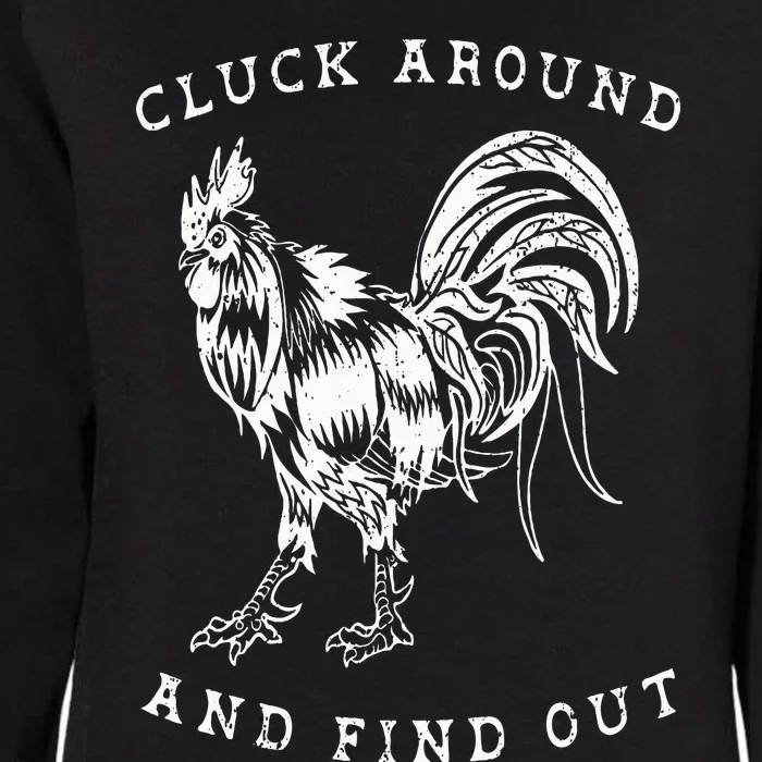 Cluck Around And Find Out Funny Chicken Adult Humor Womens California Wash Sweatshirt