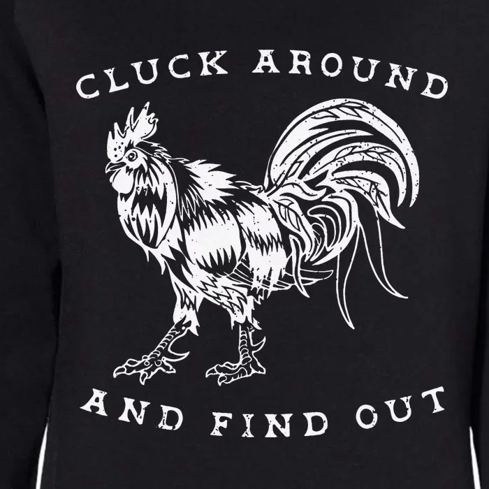 Cluck Around And Find Out Funny Chicken Adult Humor Womens California Wash Sweatshirt