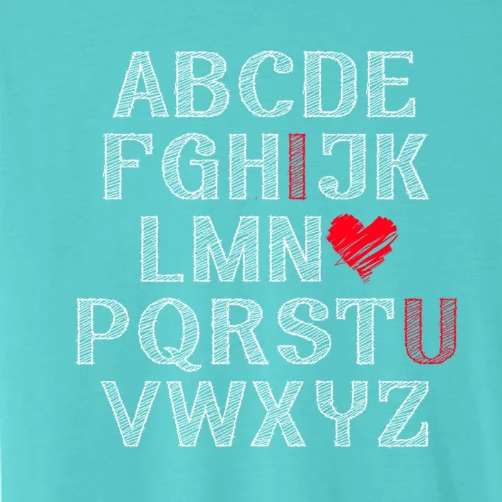 Cute Alphabet Abc I Love U Valentines Day Teachers Heart Funny Gift ChromaSoft Performance T-Shirt