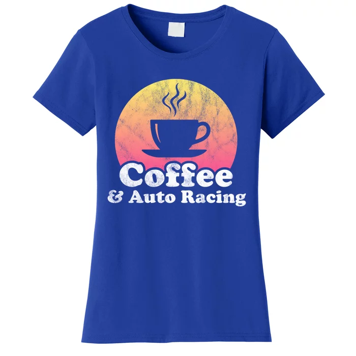 Coffee And Auto Racing Gift Women's T-Shirt