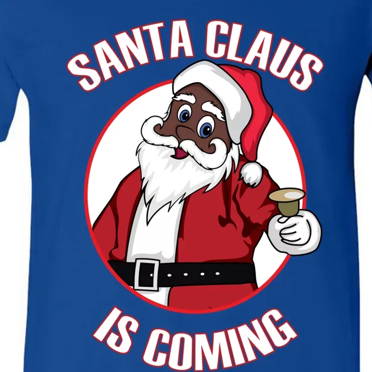 Christmas African American Santa Claus Is Coming Funny Gift V-Neck T-Shirt