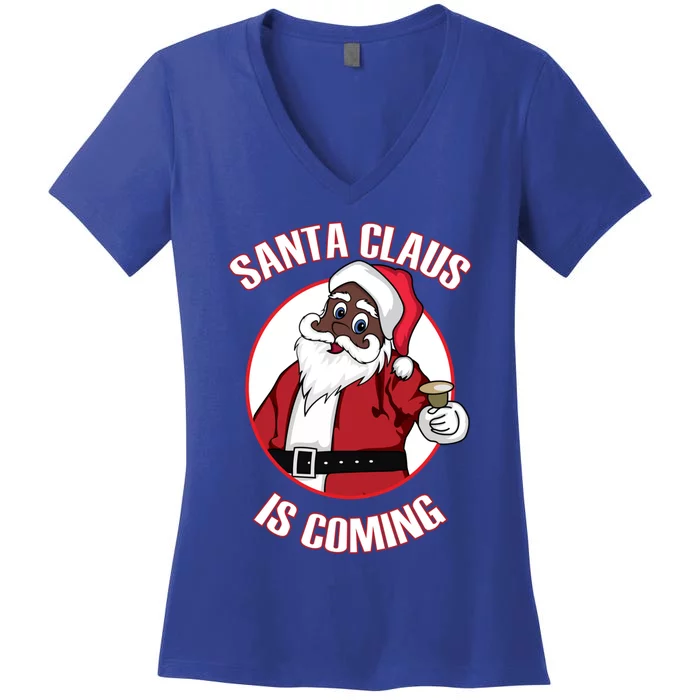 Christmas African American Santa Claus Is Coming Funny Gift Women's V-Neck T-Shirt