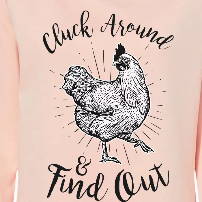 Cluck Around And Find Out Funny Chicken Farmer Womens California Wash Sweatshirt