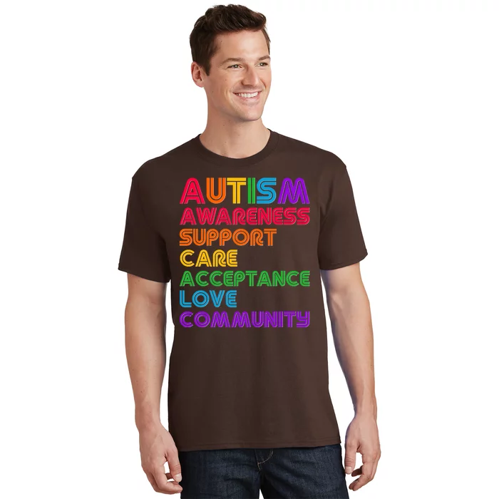 Colorful Autism Awareness Support Care Acceptance Love Community T-Shirt