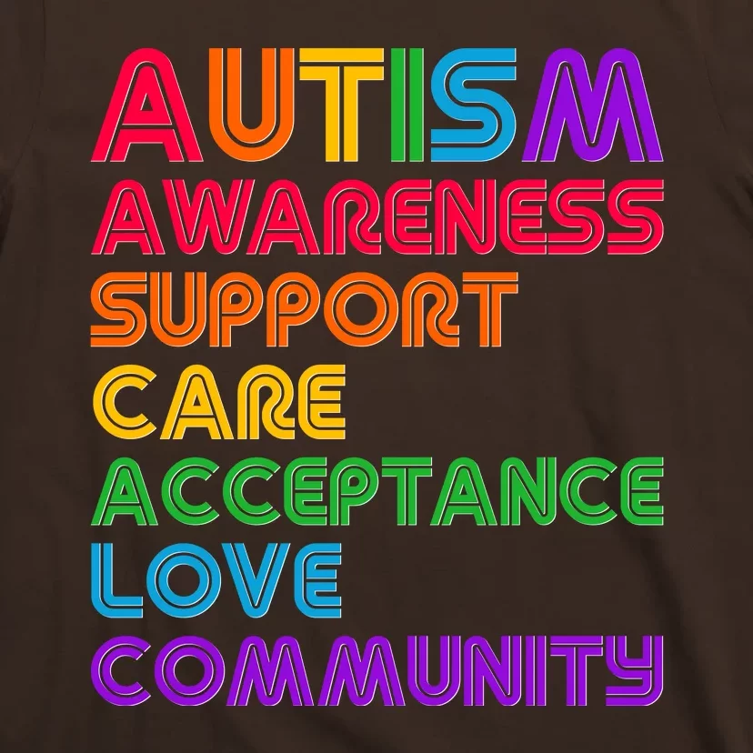 Colorful Autism Awareness Support Care Acceptance Love Community T-Shirt