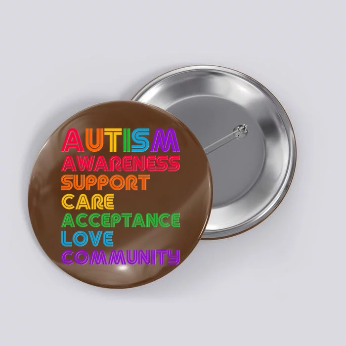 Colorful Autism Awareness Support Care Acceptance Love Community Button