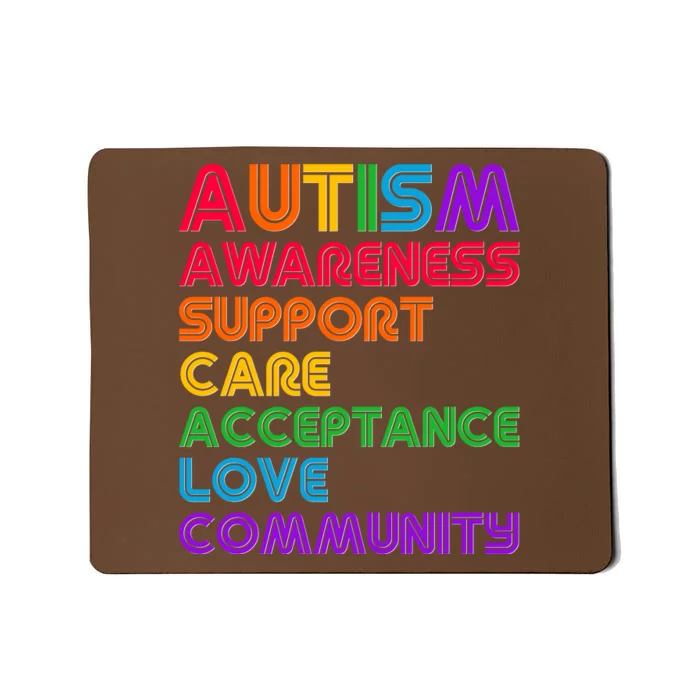 Colorful Autism Awareness Support Care Acceptance Love Community Mousepad