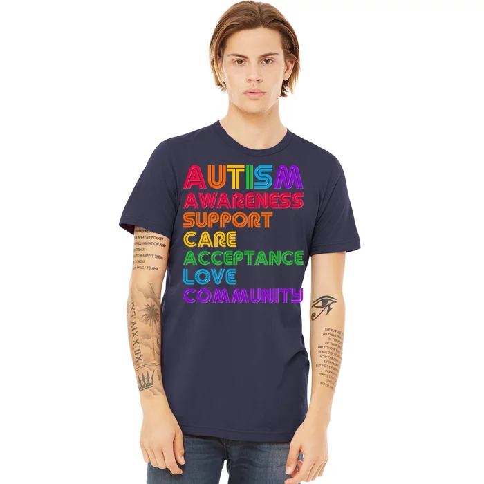 Colorful Autism Awareness Support Care Acceptance Love Community Premium T-Shirt