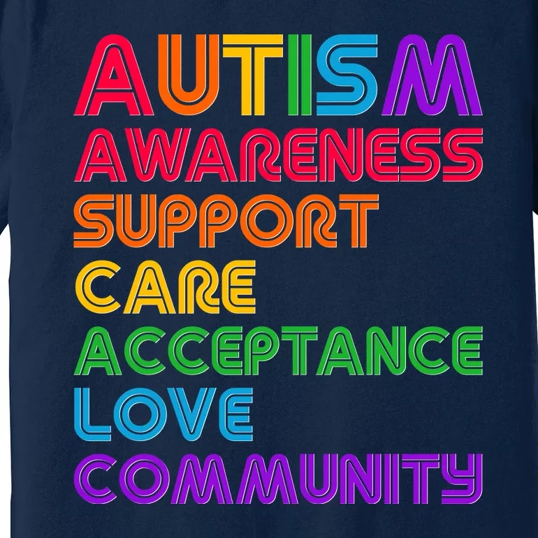 Colorful Autism Awareness Support Care Acceptance Love Community Premium T-Shirt