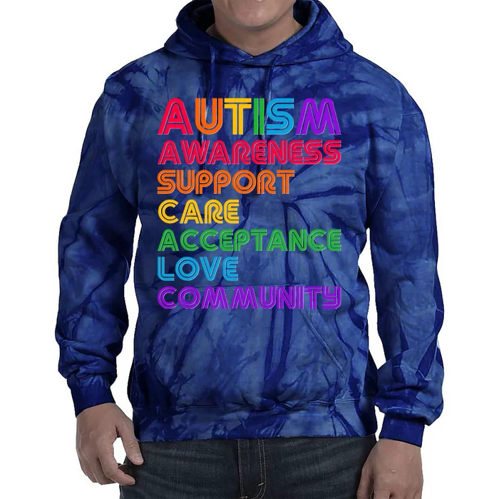 Colorful Autism Awareness Support Care Acceptance Love Community Tie Dye Hoodie