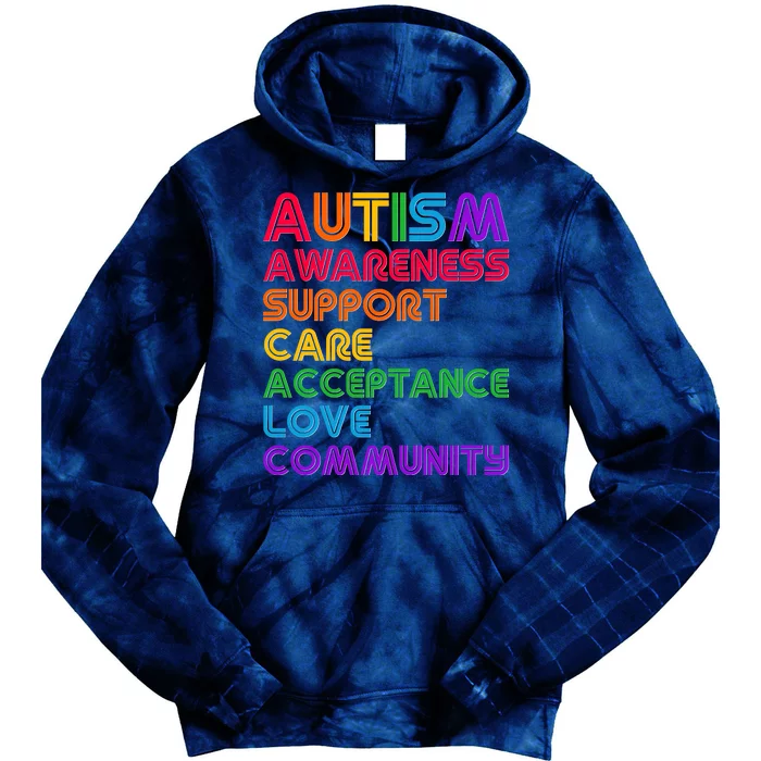 Colorful Autism Awareness Support Care Acceptance Love Community Tie Dye Hoodie