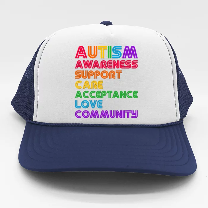 Colorful Autism Awareness Support Care Acceptance Love Community Trucker Hat