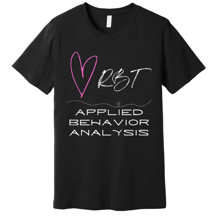 Cheerful and Adorable Design for ABA Therapist RBT Premium T-Shirt