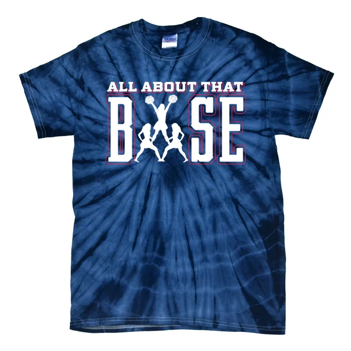 Cute All About That Base Cheerleading Gift Tie-Dye T-Shirt