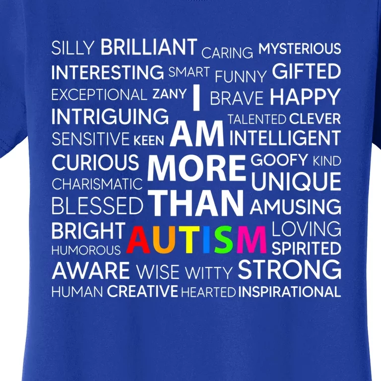 Cool Autistic Autism Awareness Month I Am More Than Autism Funny Gift Women's T-Shirt