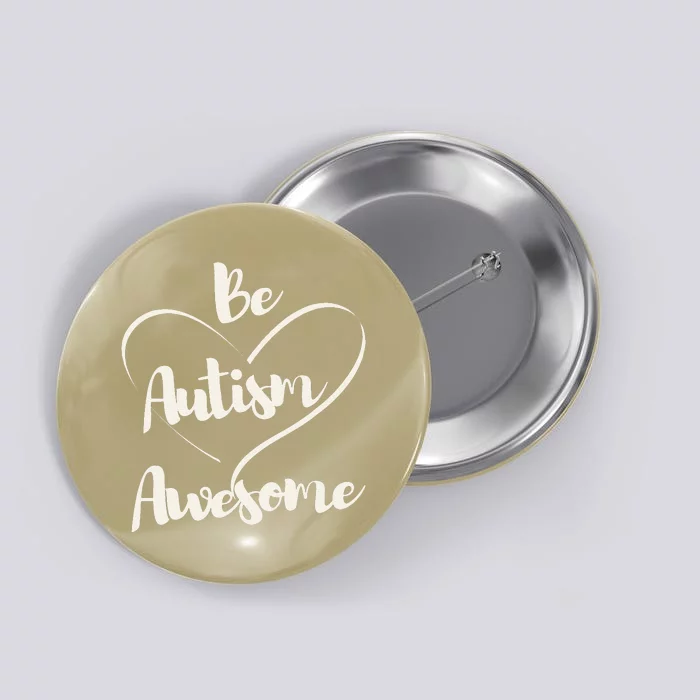 Cute Autism Awareness Autistic Support Saying Button