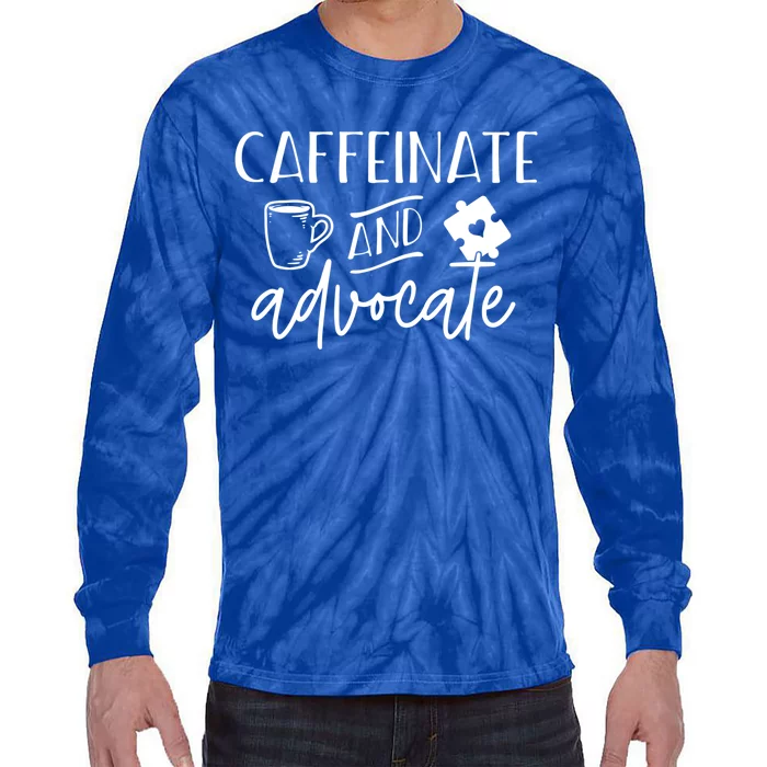 Caffeinate And Advocate Autism Special Ed Teacher Meme Cool Gift Tie-Dye Long Sleeve Shirt