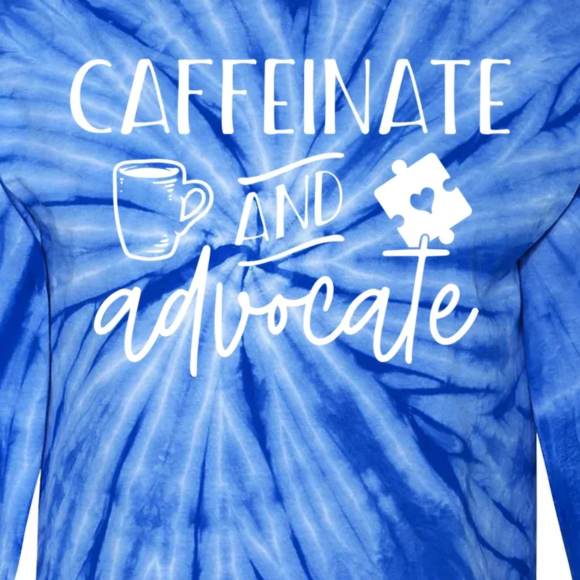 Caffeinate And Advocate Autism Special Ed Teacher Meme Cool Gift Tie-Dye Long Sleeve Shirt