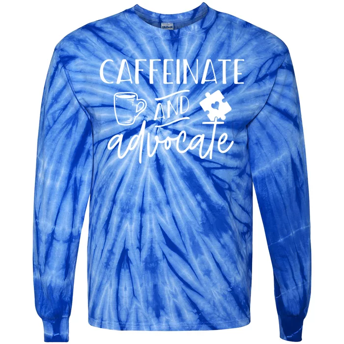 Caffeinate And Advocate Autism Special Ed Teacher Meme Cool Gift Tie-Dye Long Sleeve Shirt