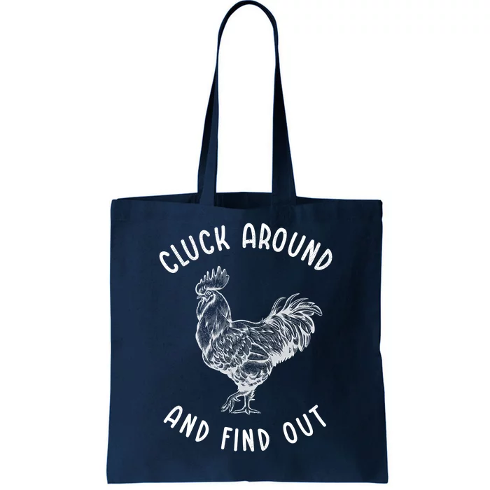 Cluck Around And Find Out Funny Chicken Tote Bag