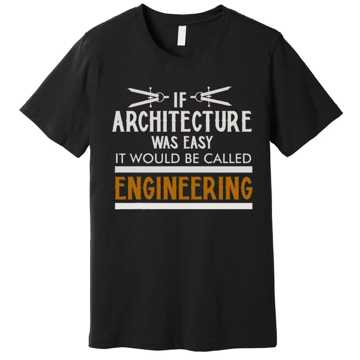 Cool Architect Art Wo Architecture Engineer Compass Premium T-Shirt