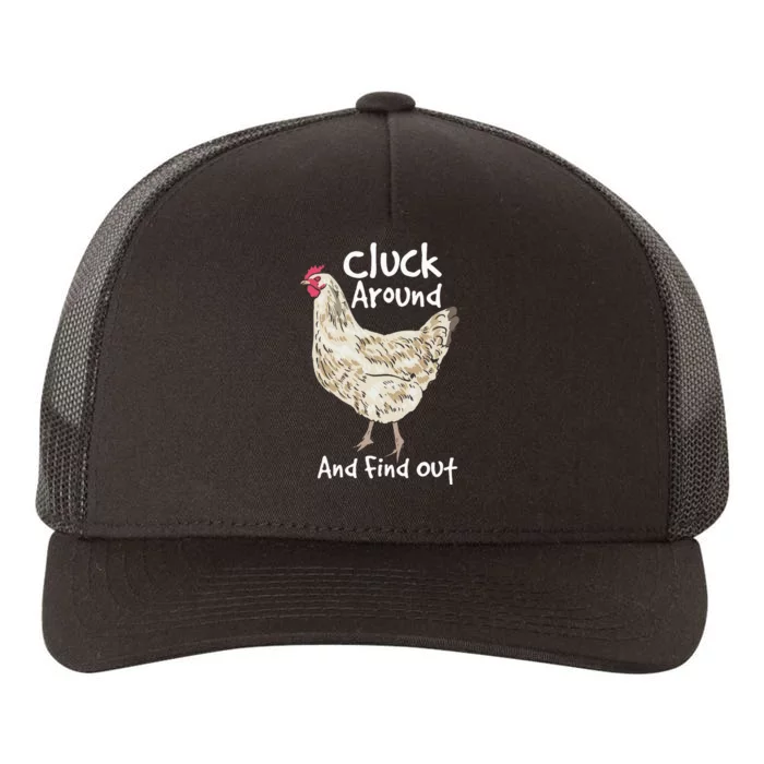 Cluck Around And Find Out White Hen Poult Funny Chicken Yupoong Adult 5-Panel Trucker Hat