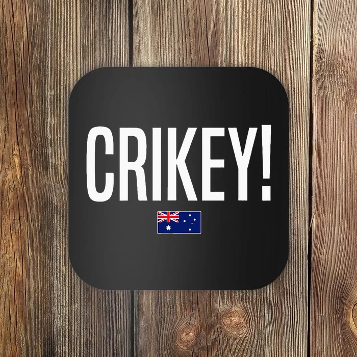 Crikey Australia Aussie Australian Slang Coaster