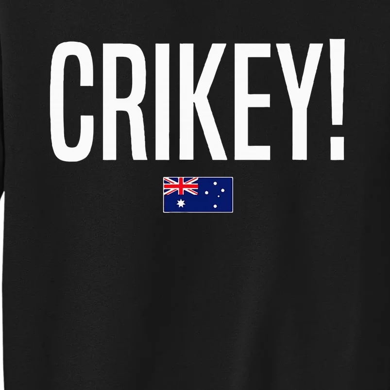 Crikey Australia Aussie Australian Slang Tall Sweatshirt