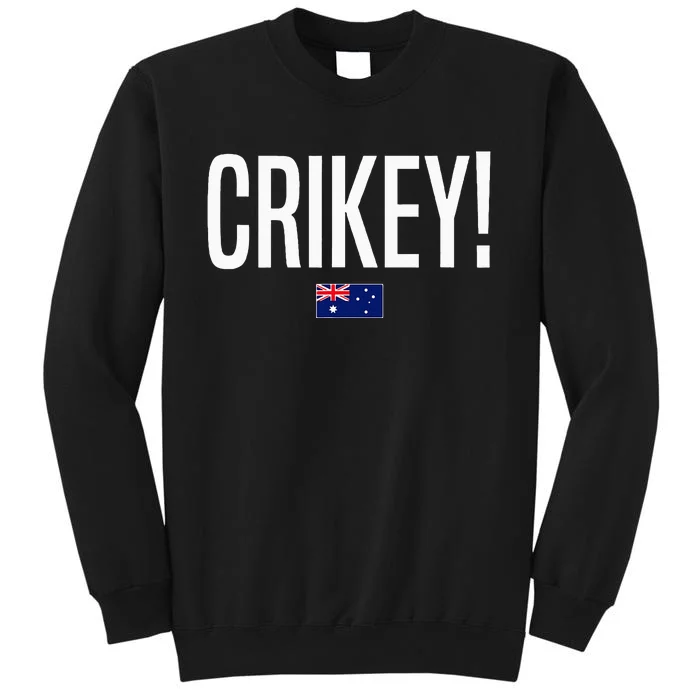 Crikey Australia Aussie Australian Slang Tall Sweatshirt