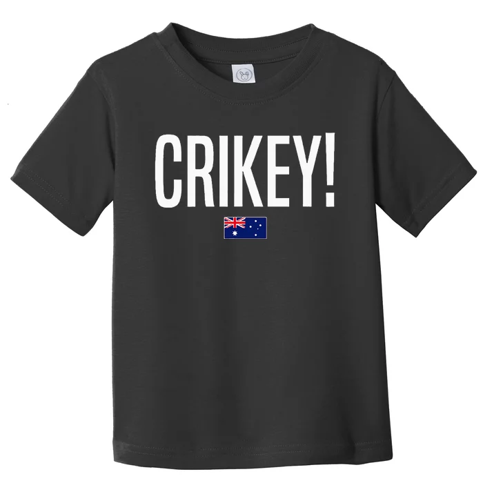 Crikey Australia Aussie Australian Slang Toddler T-Shirt