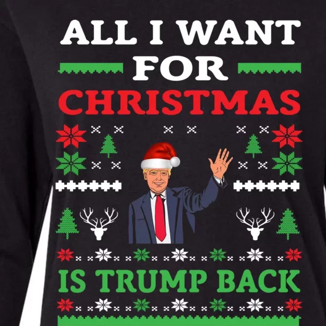 Cute Awesome All I Want For Christmas Is Trump Back Cute Gift Womens Cotton Relaxed Long Sleeve T-Shirt