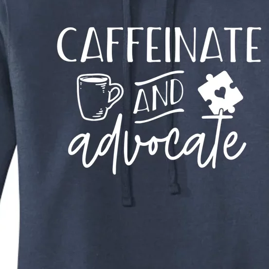 Caffeinate And Advocate Autism Special Ed Teacher Meme Gift Women's Pullover Hoodie