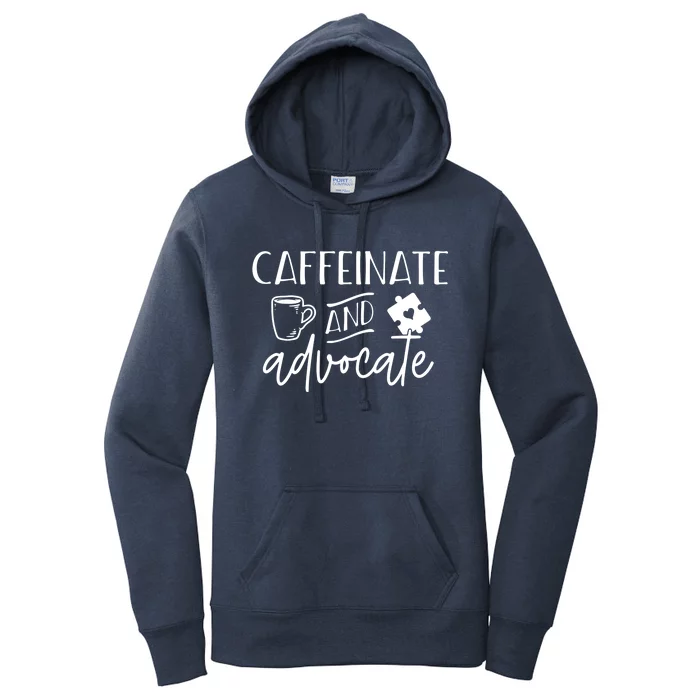 Caffeinate And Advocate Autism Special Ed Teacher Meme Gift Women's Pullover Hoodie