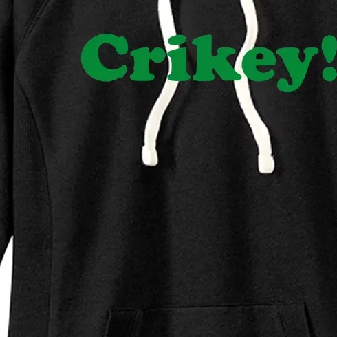 Crikey! Australia Aussie For Australian Slang Women's Fleece Hoodie