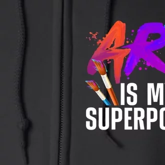 Cool Art ,Art Teacher Artist Painter Superpower Full Zip Hoodie