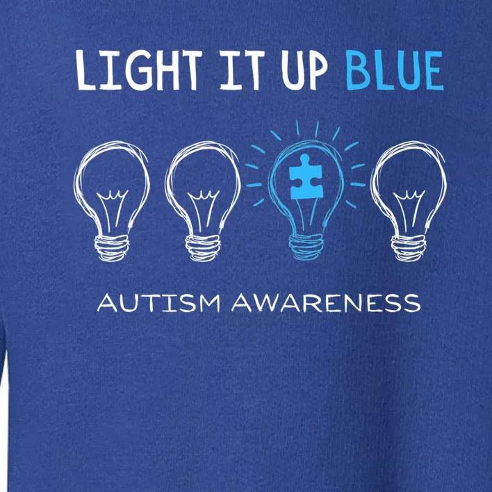 Cool Autism Awareness Gift Light It Up Blue Men Women Kid Toddler Blue Gift Toddler Sweatshirt