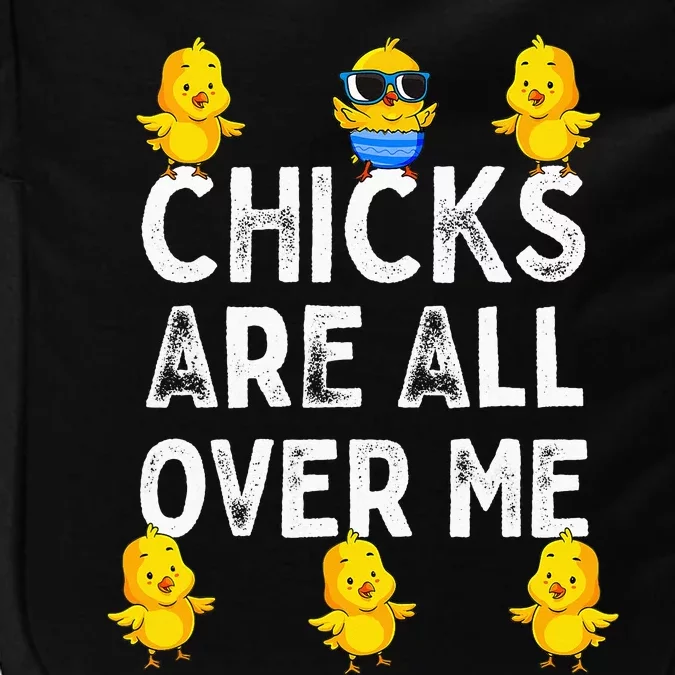 Chicks Are All Over Me Easter Funny Baby Chicken Impact Tech Backpack