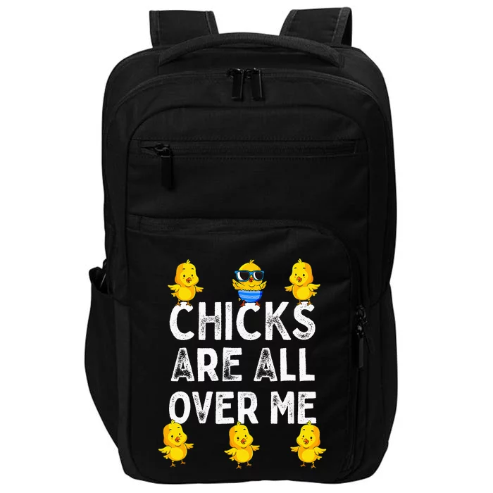 Chicks Are All Over Me Easter Funny Baby Chicken Impact Tech Backpack