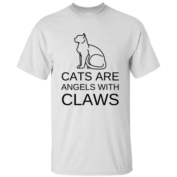 Cats Are Angels With Claws Tall T-Shirt