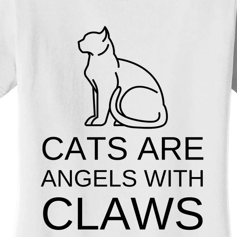 Cats Are Angels With Claws Women's T-Shirt