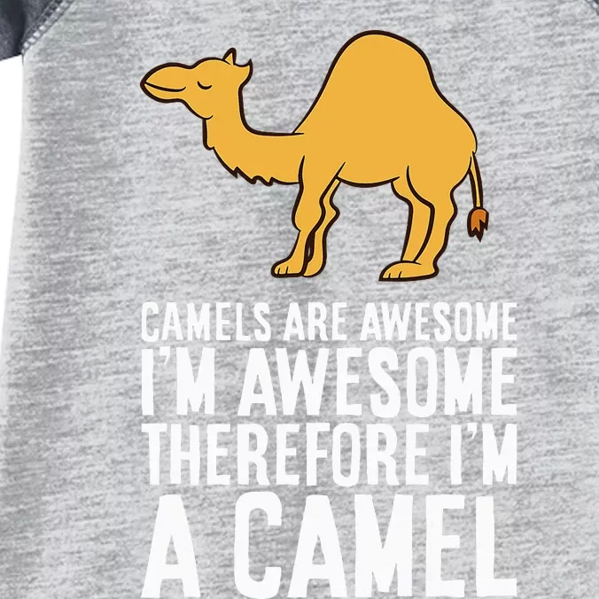 Camels Are Awesome IM Awesome Therefore IM A Camel Infant Baby Jersey Bodysuit