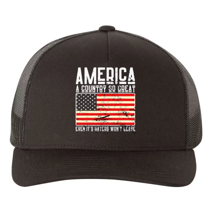 Cute America a country so great even it's Haters won't leave Yupoong Adult 5-Panel Trucker Hat