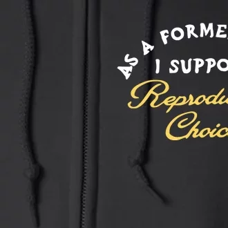 Chnge As A Former Fetus I Support Reproductive Choice Full Zip Hoodie